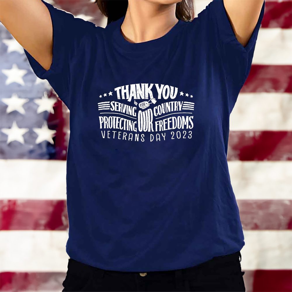 Thank You For Servving Our Country Protecting Our Freedoms Veterans Day 2023 T-Shirt 4 Thank You For Servving Our Country Protecting Our Freedoms Veterans Day 2023 T-Shirts