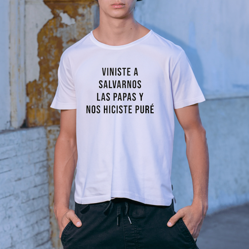 Viniste A Salvarnos Las Papas Y Nos Hiciste Pure shirt 4 Viniste A Salvarnos Las Papas Y Nos Hiciste Pure shirt