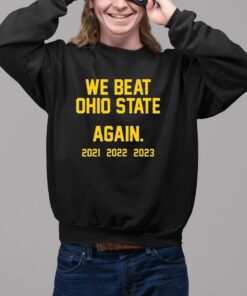 We Beat Ohio State Again 2023 Shirt2
