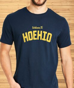 Welcome To Hoehio Shirts