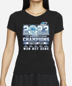 2023 NFC North Division Champions Detroit Lions Won Not Done T-Shirt