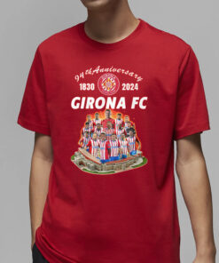 94th Anniversary 1830 – 2024 Girona FC T-Shirt2