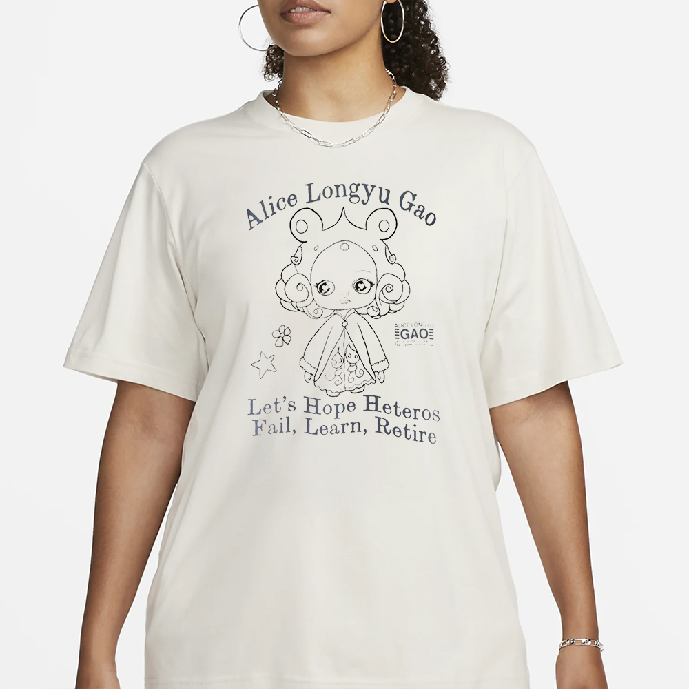 Alice Longyu Gao Let’t Hope Heteros Fail Learn Retire T-Shirt 4 Alice Longyu Gao Let’t Hope Heteros Fail Learn Retire T-Shirt1