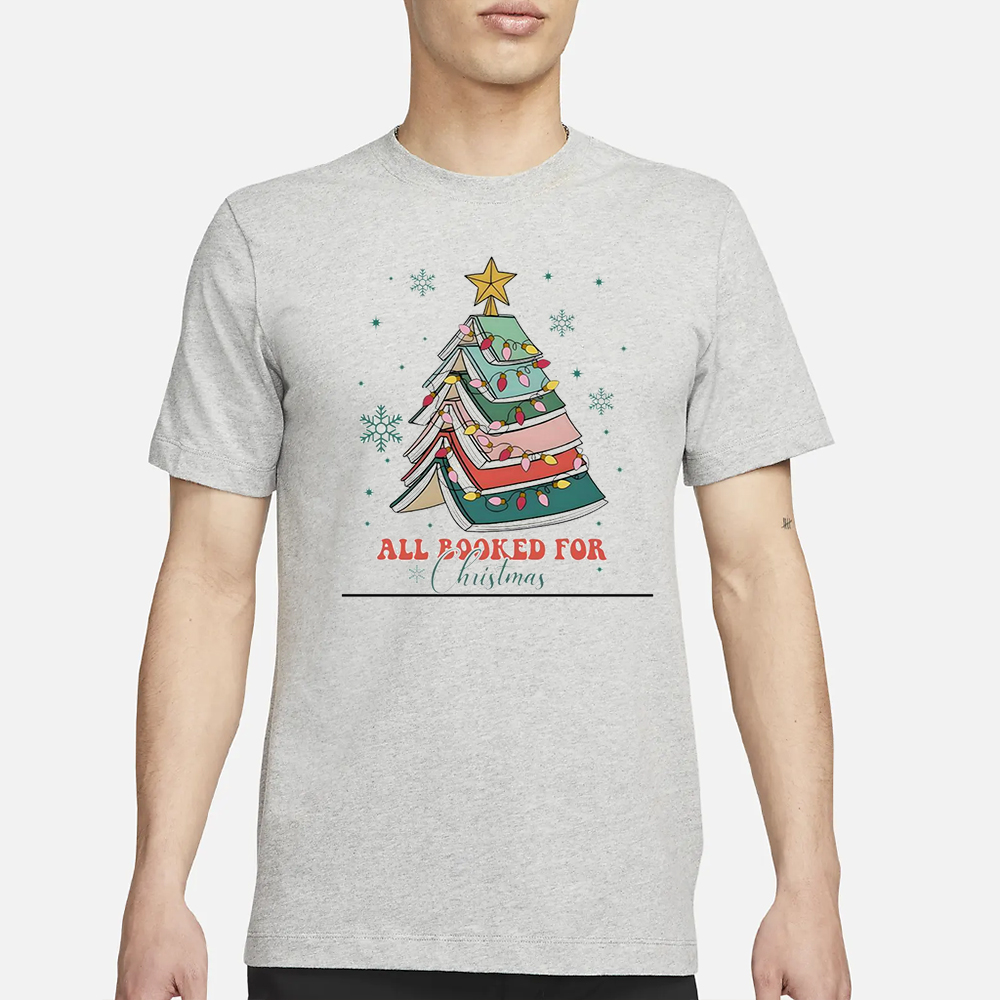 All booked for Christmas Shirt 4 All booked for Christmas Shirt1