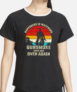Cowboys happiness is watching gunsmoke over and over again vintage T-Shirt2