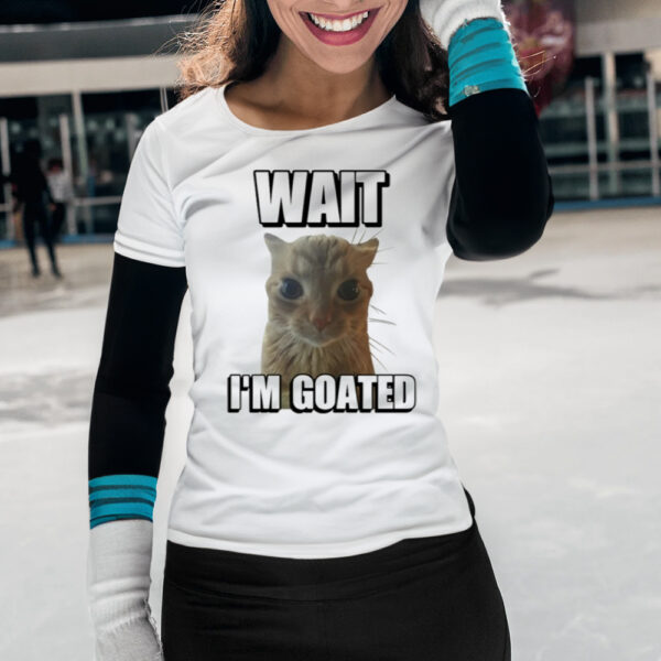 Cringeytees Wait I’M Goated Cringey Cat T-Shirts