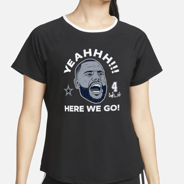 Dak Prescott Cowboys Yeah Here We Go Signature T-Shirt1