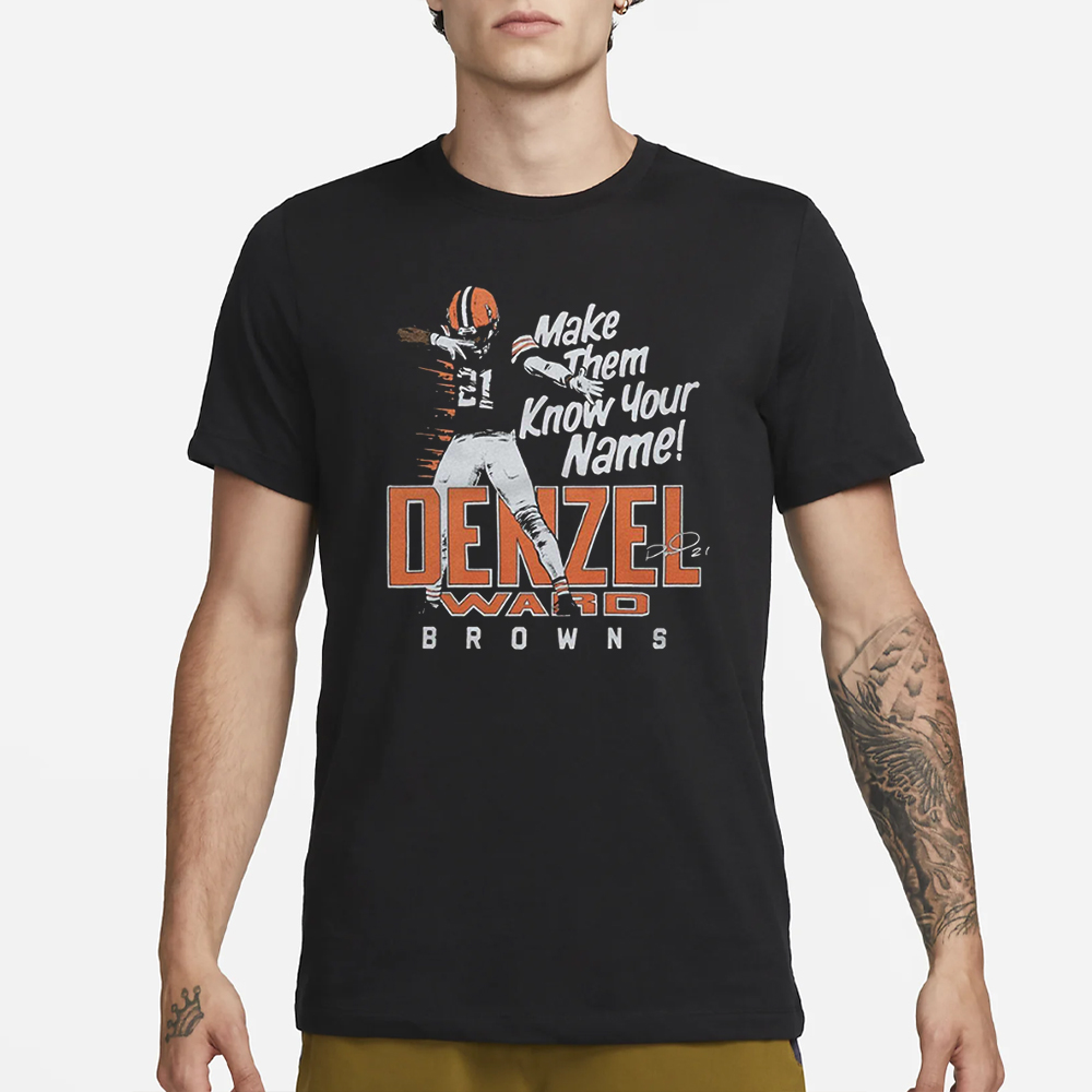 Denzel Ward Make Them Know Your Name Browns T-Shirt 4 Denzel Ward Make Them Know Your Name Browns T-Shirt3