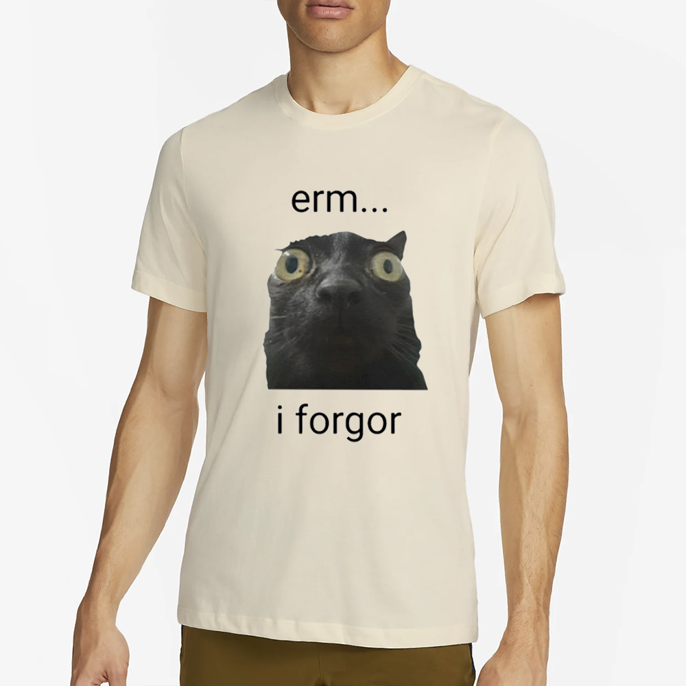 Erm I Forgor T-Shirt 4 Erm I Forgor T-Shirt2