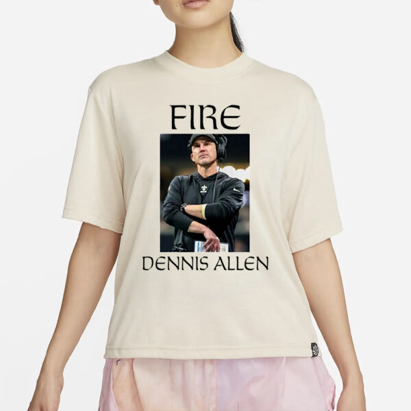 Fire Dennis Allen Shirt2