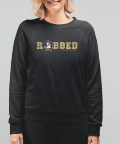 Florida State Seminoles Football Robbed Shirt