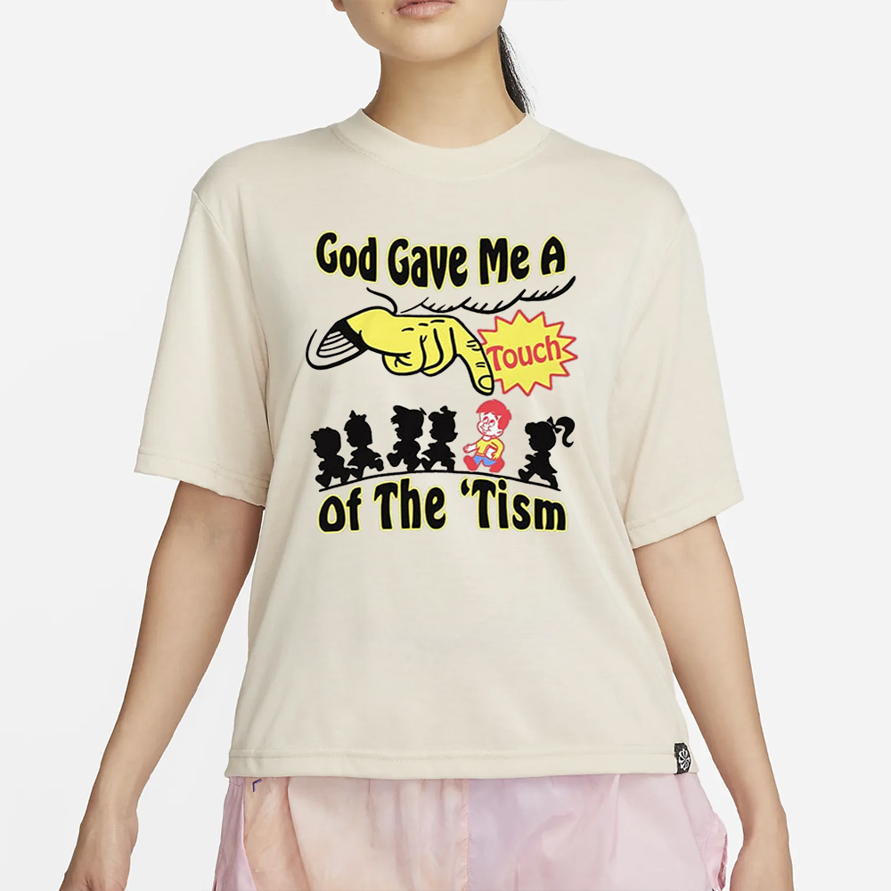 God Gave Me A Touch Of The ‘Tism Shirt 5 God Gave Me A Touch Of The ‘Tism Shirts