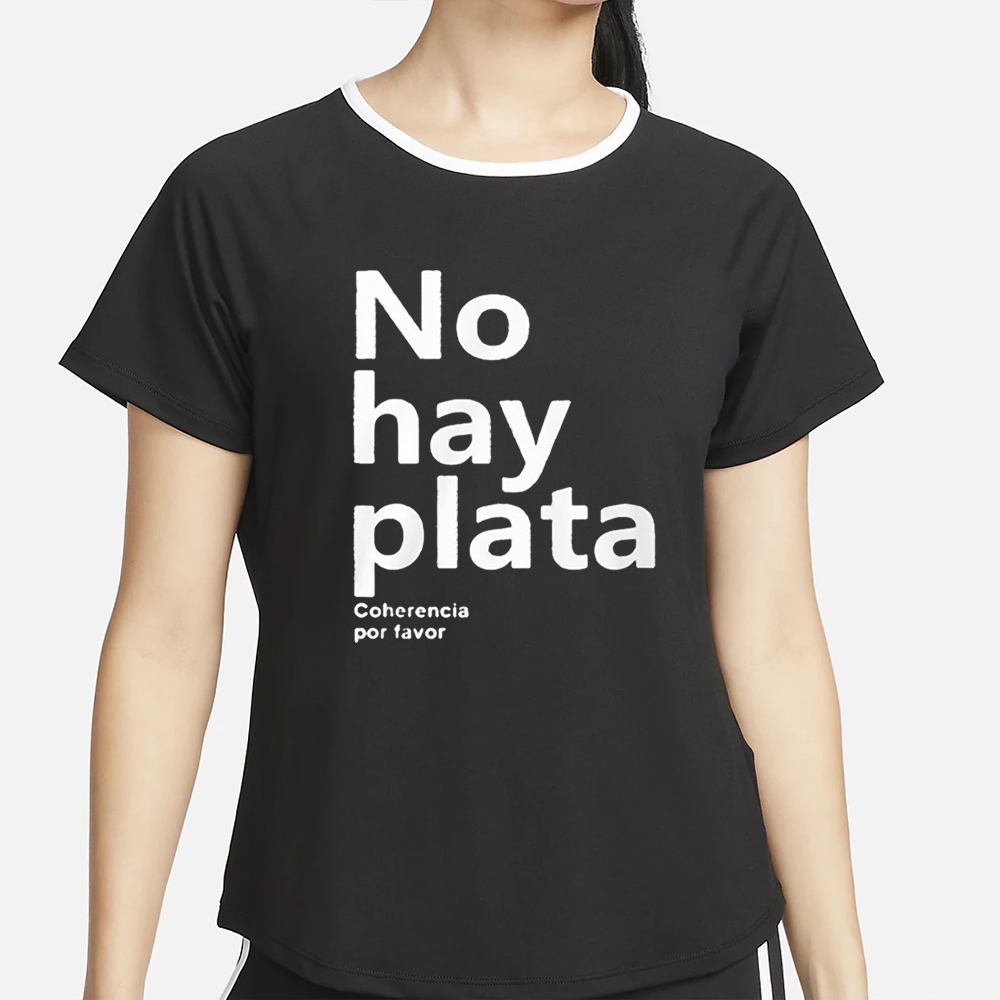 Javier Milei No Hay Plata T-Shirt 4 Javier Milei No Hay Plata T-Shirt2