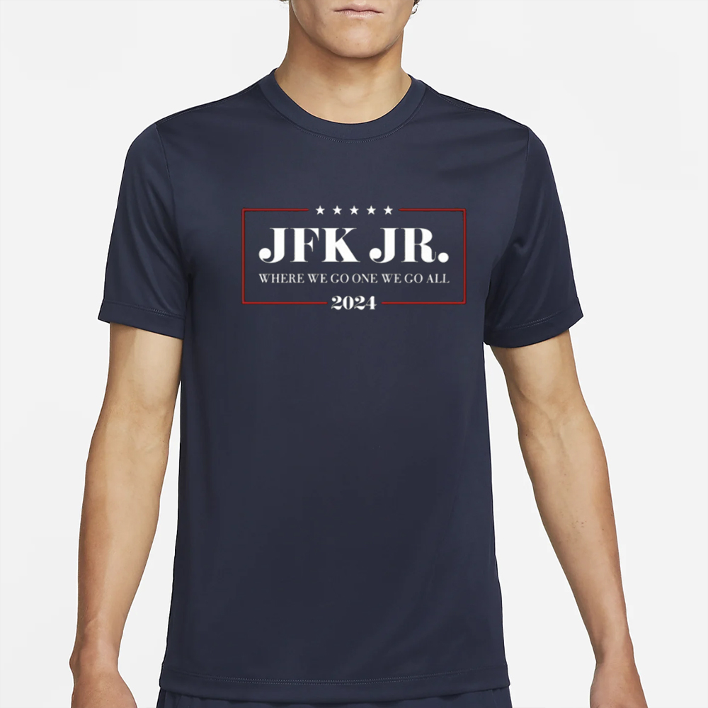 Jrkenny69303 Jfk Jr Where We Go One We Go All 2024 T-Shirt 4 Jrkenny69303 Jfk Jr Where We Go One We Go All 2024 T-Shirt2