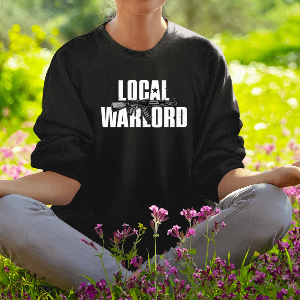 Local Warlord-Unisex T-Shirt 4 Local Warlord-Unisex T-Shirt1