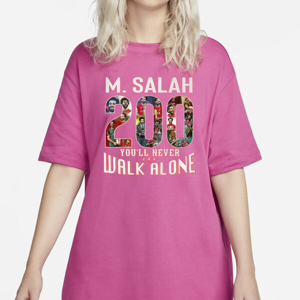 M. Salah 200 Goal You’ll Never Walk Alone T-Shirt3