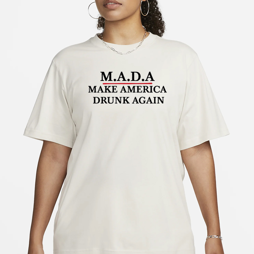 MADA Make America Drunk Again T-Shirt 4 MADA Make America Drunk Again T-Shirt3