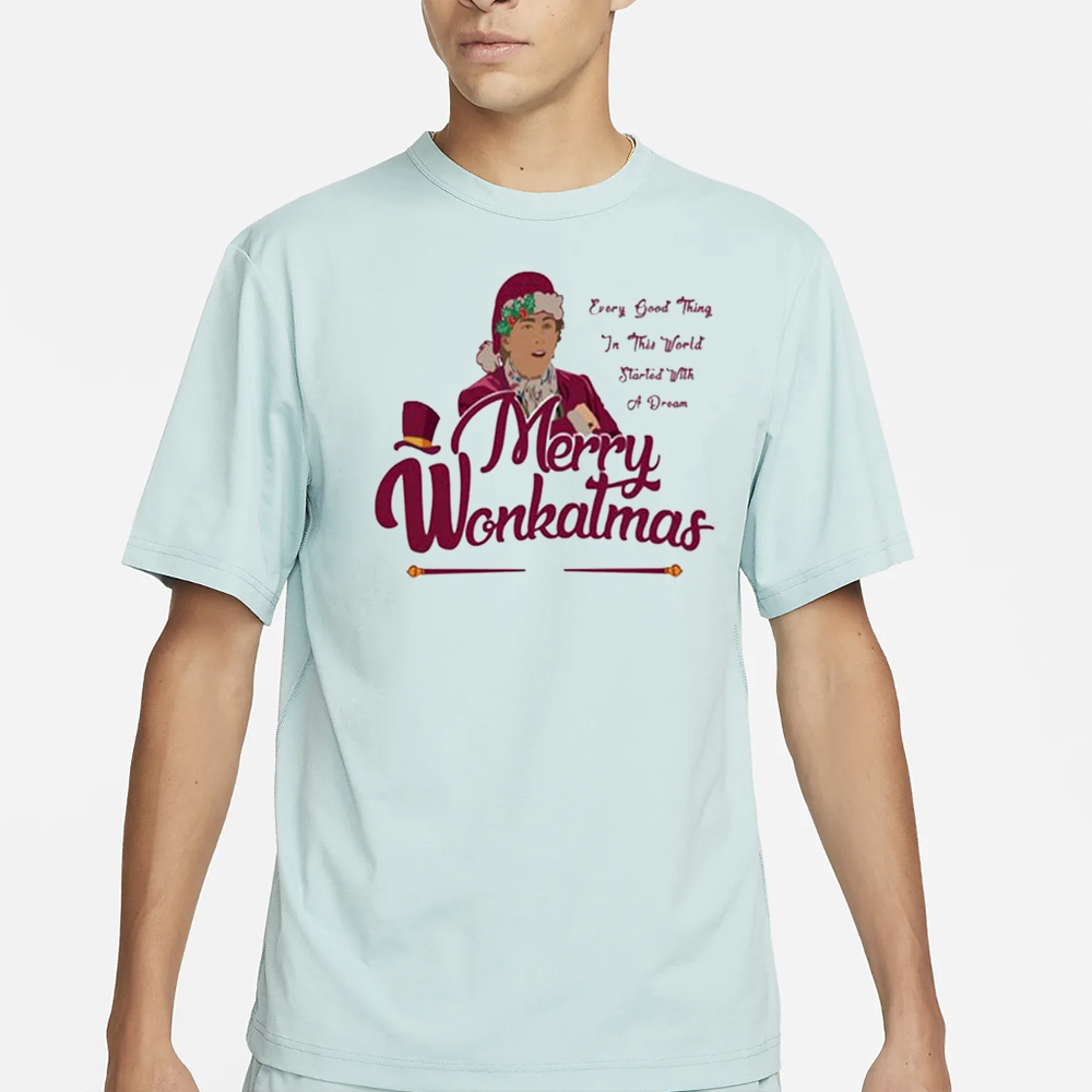 Merry Wonkatmas Every Good Thing In This World Started With A Dream Christmas Shirt 4 Merry Wonkatmas Every Good Thing In This World Started With A Dream Christmas Shirt1