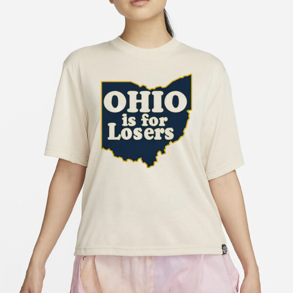 Ohio is for Losers Michigan Wolverines Shirt4