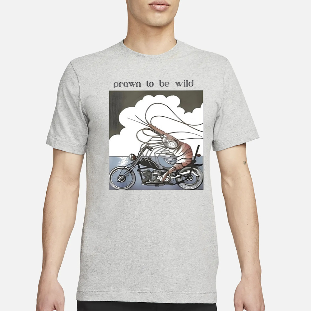 Prawn To Be Wild Shrimp Riding Motorbike Shirt 4 Prawn To Be Wild Shrimp Riding Motorbike Shirt1