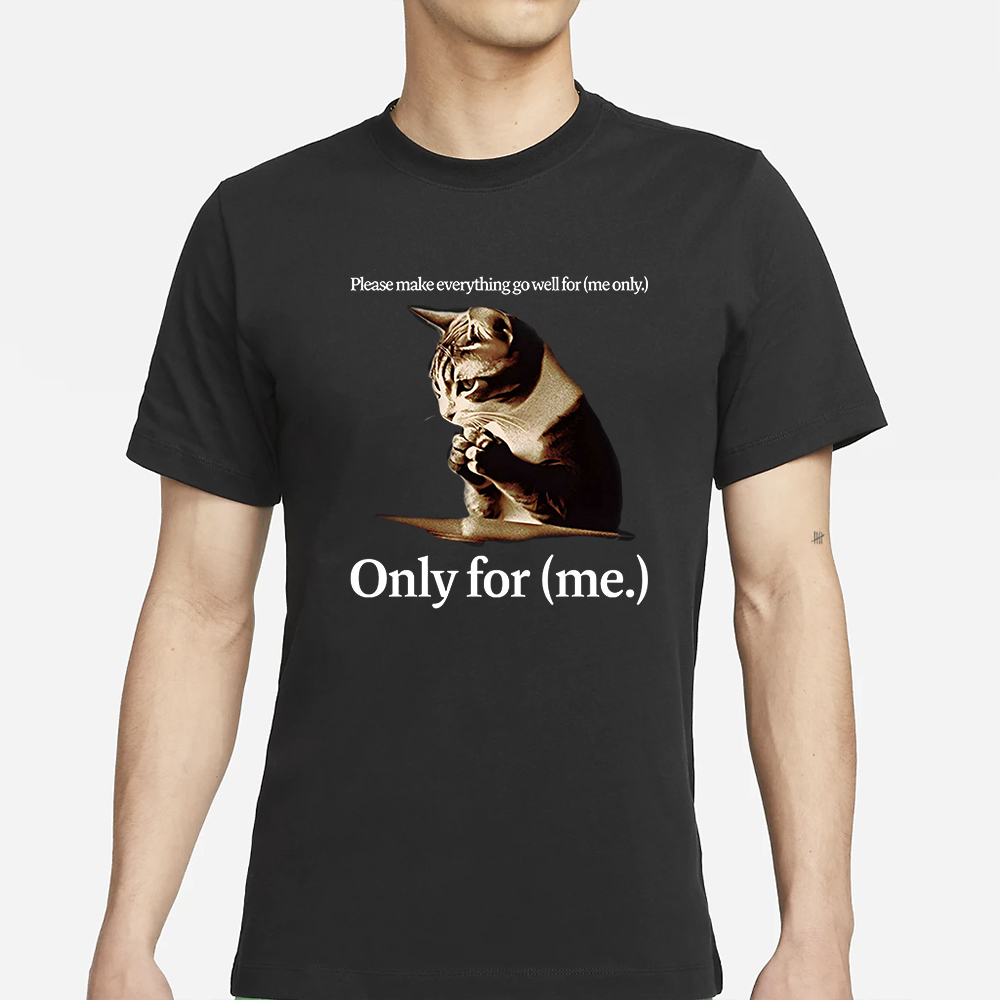 Praying Cat Only For Me T-Shirt 4 Praying Cat Only For Me T-Shirt