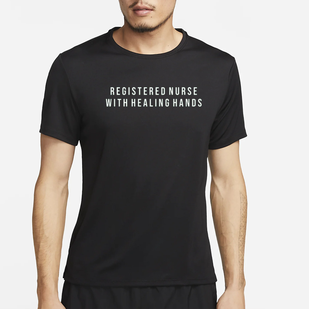 Registered Nurse With Healing Hands T-Shirt 4 Registered Nurse With Healing Hands T-Shirt2