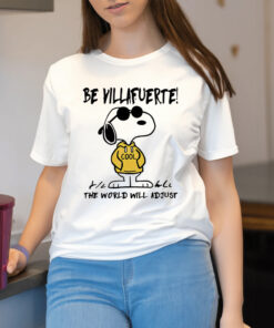 Snoopy be villafuerte the world will adjust Shirt2