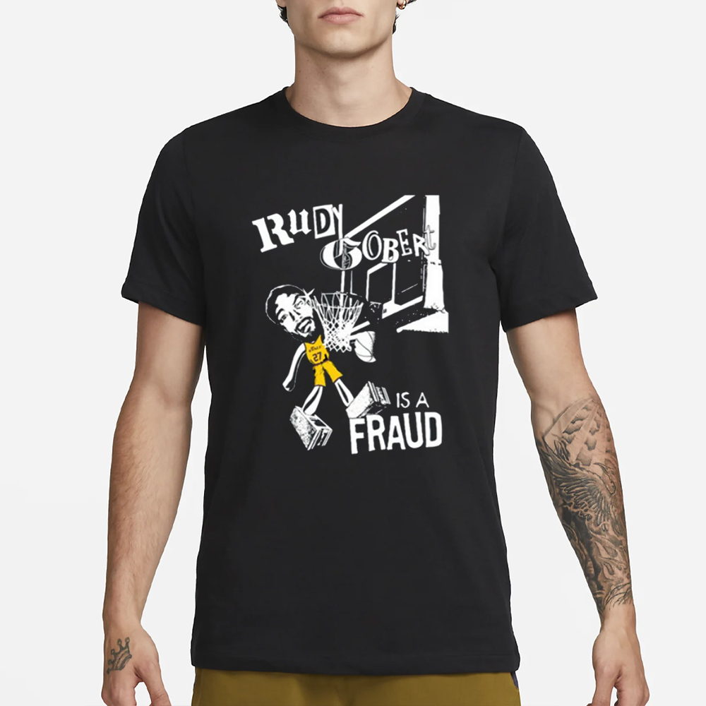 Spike Eskin Rudy Gobert Is A Fraud T-Shirt 4 Spike Eskin Rudy Gobert Is A Fraud T-Shirt1