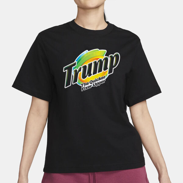 TRUMP THE QUICKER FIXER UPPER MEN BLK T-SHIRT1