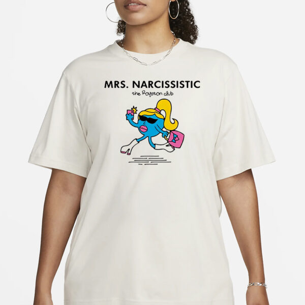 The Royston Club Mrs Narcissistic Shirt3