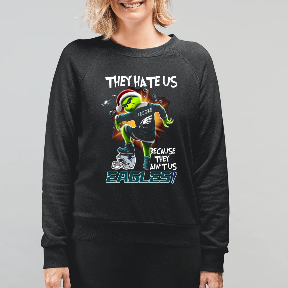 They Hate Us Because They Aint Us Eagles Shirt