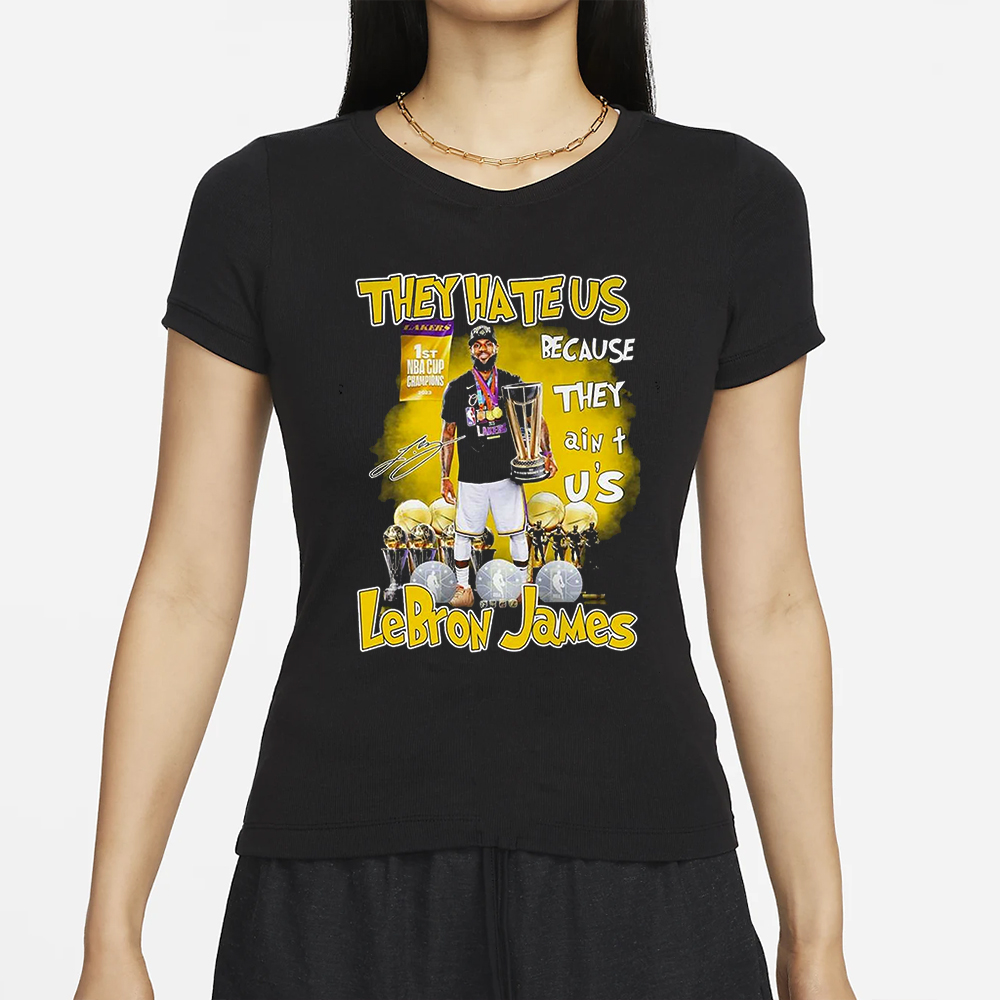 They Hate Us Because They Aint Us Lebron James 1st Nba Cup Champions 2023 T-Shirt 4 They Hate Us Because They Aint Us Lebron James 1st Nba Cup Champions 2023 T-Shirt1