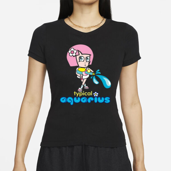 Typical Aquarius T-Shirts