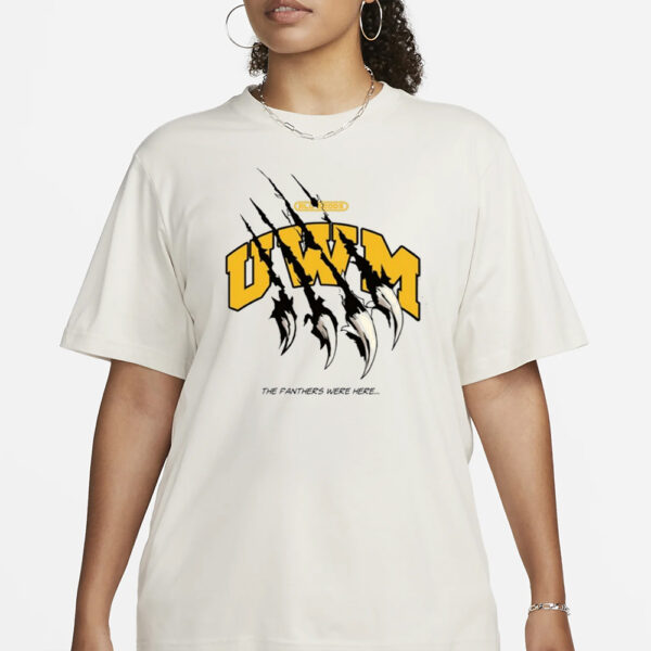 Uwm The Panthers Were Here T-Shirt3