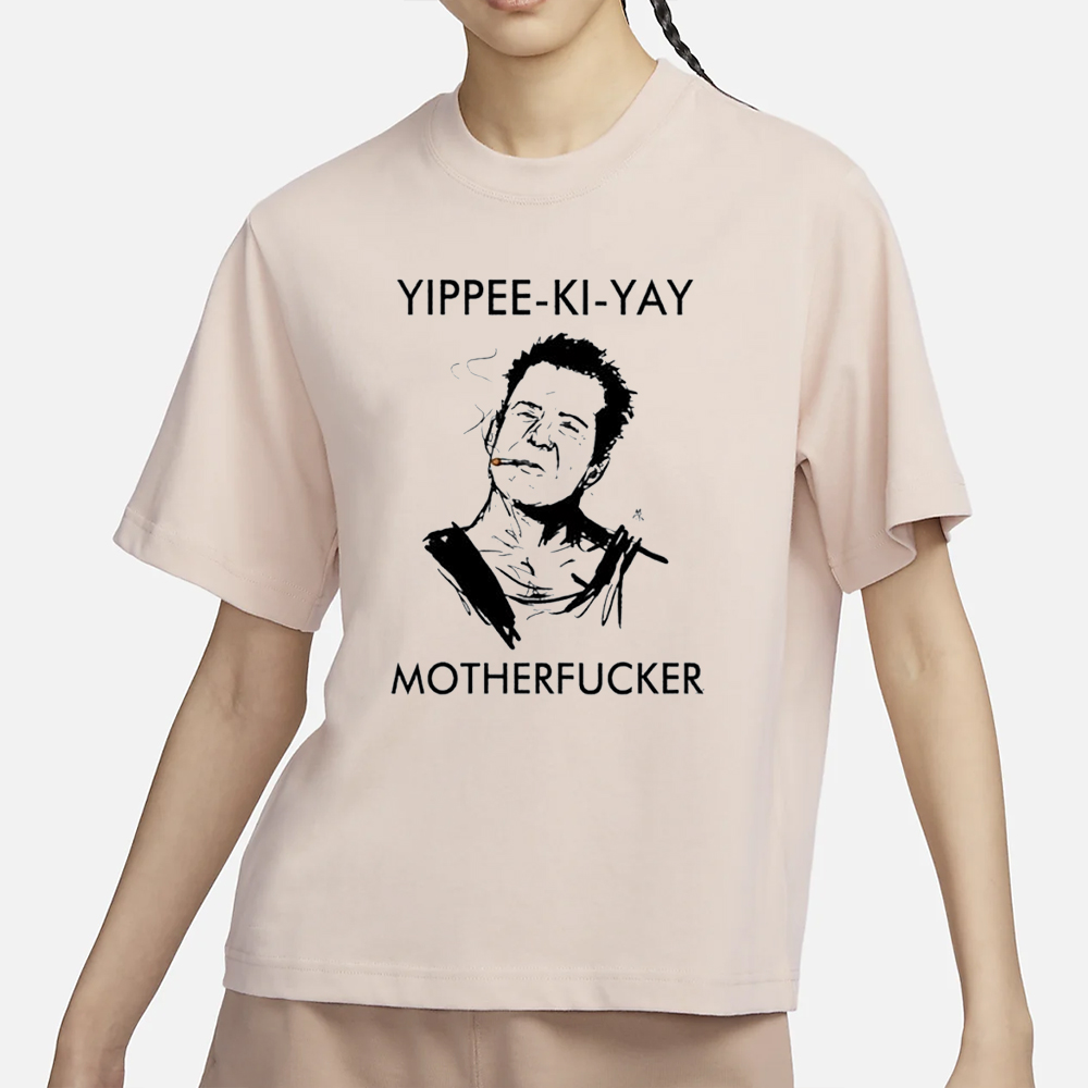 Yippee Ki Yay Motherfucker Die Hard T-Shirt 4 Yippee Ki Yay Motherfucker Die Hard T-Shirt1