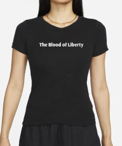 Biden The Blood Of Liberty T-Shirts