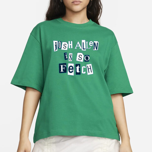 Carl Cordes Josh Allen Is So Fetch T-Shirt3