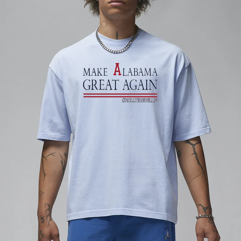 Chadhornertr Make Alabama Great Again Rolltidewillie T-Shirt 4 Chadhornertr Make Alabama Great Again Rolltidewillie T-Shirt1