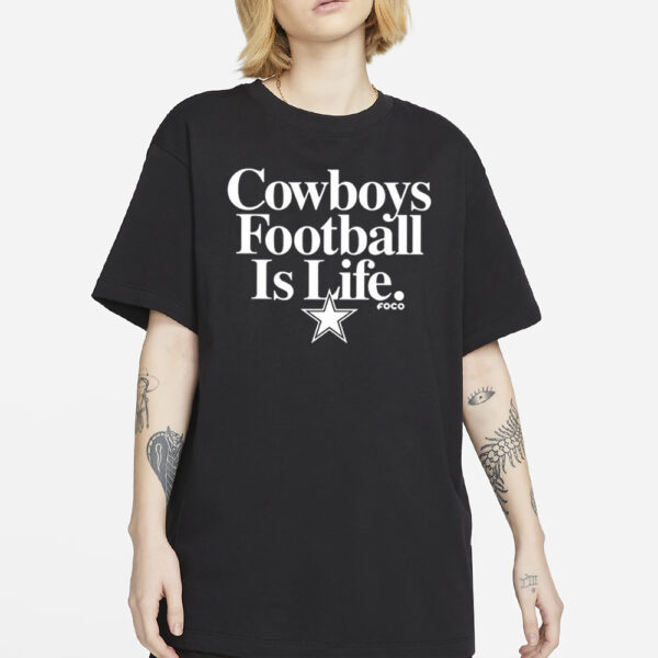Dan Quinn Cowboys Football Is Life T-Shirt2