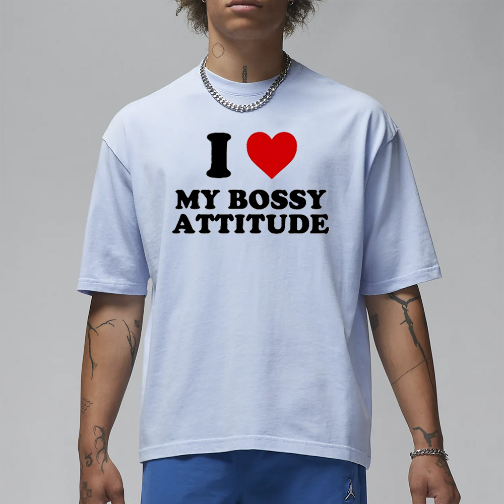 I Heart My Bossy Attitude T-Shirt 4 I Heart My Bossy Attitude T-Shirt1