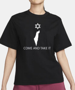 Israel Come And Take It T-Shirt3