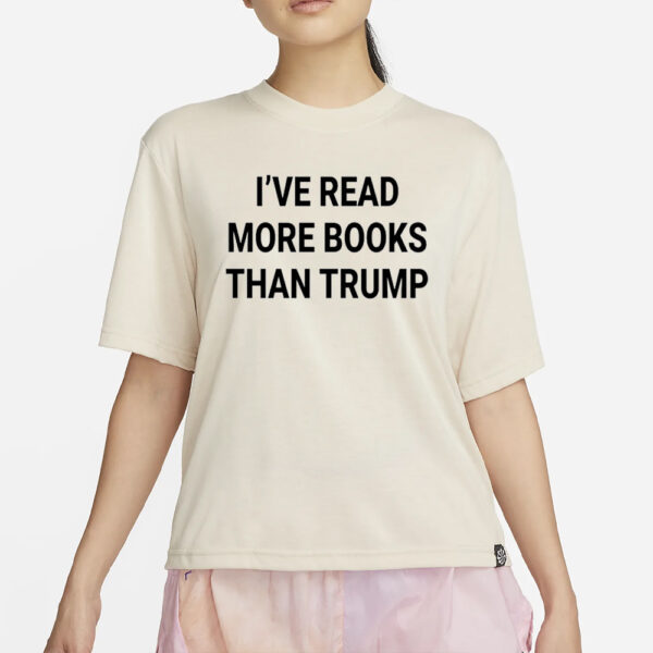 I’ve Read More Books Than Trump 2024 T-Shirt2