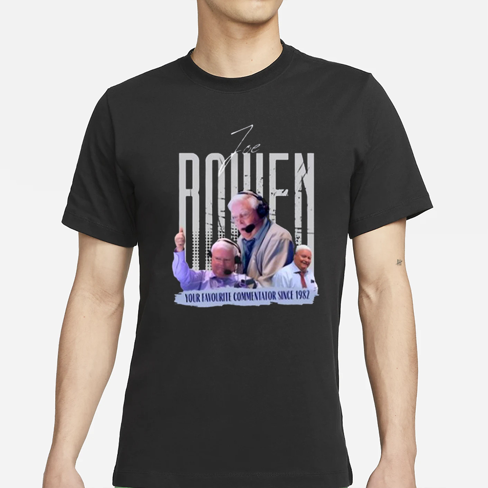 Joe Bowen Your Favourite Commentator Since 1982 T-Shirt 4 Joe Bowen Your Favourite Commentator Since 1982 T-Shirt