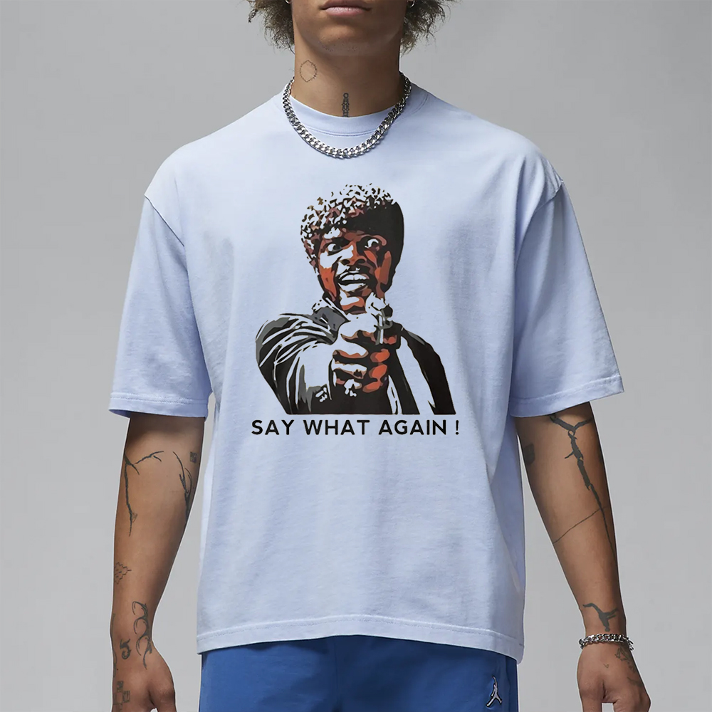 Jules Winnfield Say What Again T-Shirt 4 Jules Winnfield Say What Again T-Shirt1