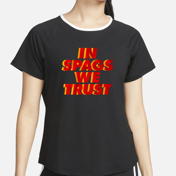 Kansas City In Spags We Trust T-Shirt4