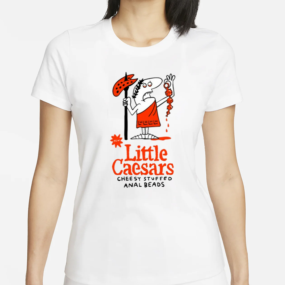 Lardhumungus Little Caesars Cheesy Stuffed Anal Beads T-Shirt 4 Lardhumungus Little Caesars Cheesy Stuffed Anal Beads T-Shirt
