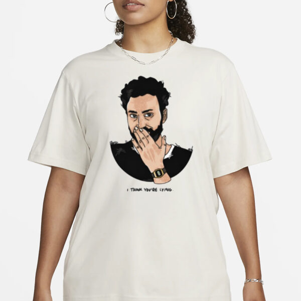 Max Karson I Think You're Lying T Shirt1