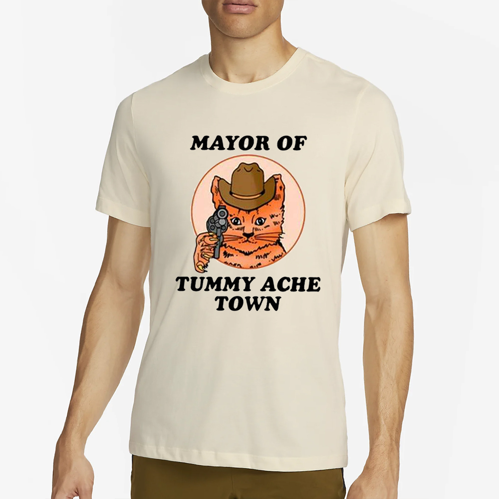 Mayor Of Tummy Ache Town T-Shirt 4 Mayor Of Tummy Ache Town T-Shirt2