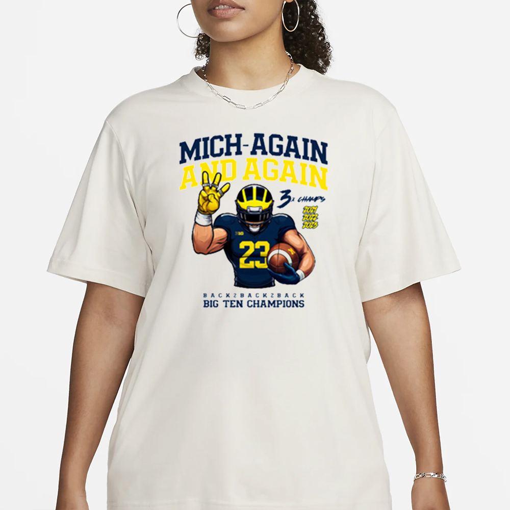 Mich Again And Again Big Ten Champions T-Shirt 4 Mich Again And Again Big Ten Champions T-Shirt1