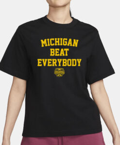 Michigan Beat Everybody National Champs T-Shirt3